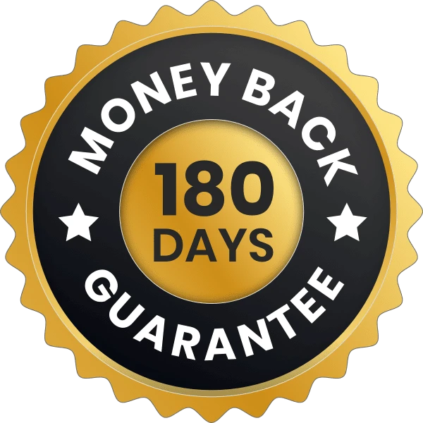 180 - DAYS 100% MONEY BACK GUARANTEE